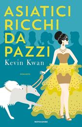 Asiatici ricchi da pazzi