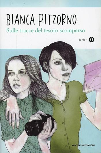 Sulle tracce del tesoro scomparso - Bianca Pitzorno - Libro Mondadori 2014, Oscar junior | Libraccio.it