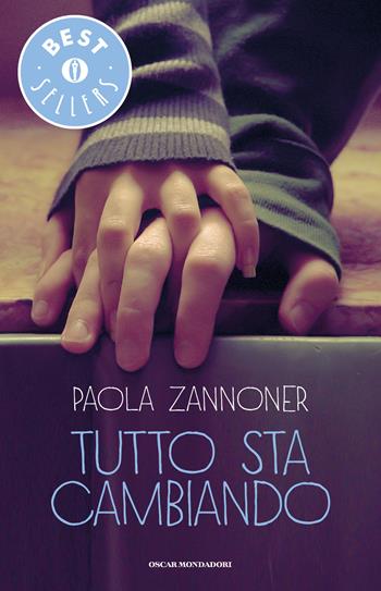Tutto sta cambiando - Paola Zannoner - Libro Mondadori 2016, Oscar bestsellers | Libraccio.it