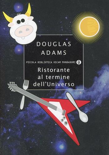 Ristorante al termine dell'Universo - Douglas Adams - Libro Mondadori 2014, Piccola biblioteca oscar | Libraccio.it