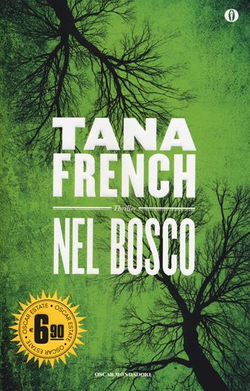 Nel bosco - Tana French - Libro Mondadori 2014, Oscar Edizione speciale | Libraccio.it