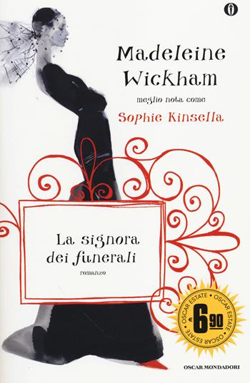 La signora dei funerali - Madeleine Wickham - Libro Mondadori 2014, Oscar Edizione speciale | Libraccio.it