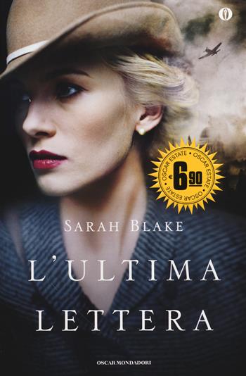 L' ultima lettera - Sarah Blake - Libro Mondadori 2014, Oscar Edizione speciale | Libraccio.it