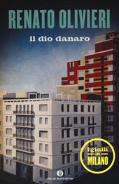 Il dio danaro. I gialli di Milano