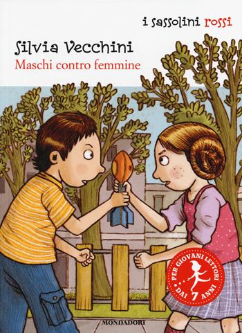Maschi contro femmine. Ediz. illustrata - Silvia Vecchini - Libro Mondadori 2014, I Sassolini a colori. Rosso | Libraccio.it