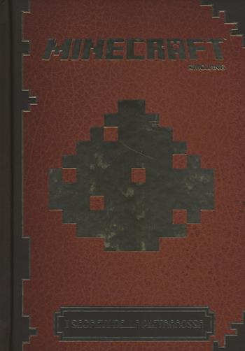 Minecraft Mojang. I segreti della pietrarossa  - Libro Mondadori 2014, Arcobaleno | Libraccio.it