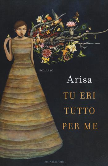Tu eri tutto per me - Arisa - Libro Mondadori 2014 | Libraccio.it