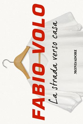 La strada verso casa - Fabio Volo - Libro Mondadori 2014, Flipback | Libraccio.it