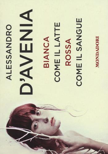 Bianca come il latte, rossa come il sangue - Alessandro D'Avenia - Libro Mondadori 2014, Flipback | Libraccio.it