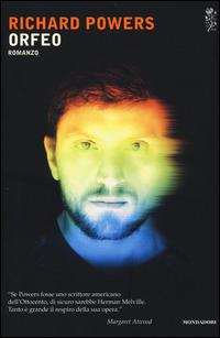 Orfeo - Richard Powers - Libro Mondadori 2014, Scrittori italiani e stranieri | Libraccio.it