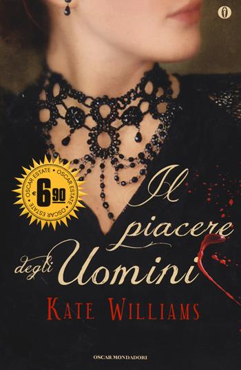 Il piacere degli uomini - Kate Williams - Libro Mondadori 2014, Oscar Edizione speciale | Libraccio.it