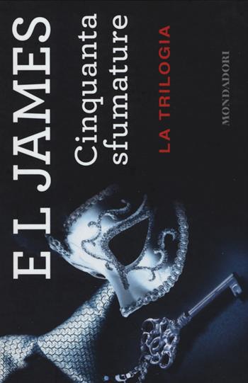 Cinquanta sfumature. La trilogia - E. L. James - Libro Mondadori 2014, Flipback | Libraccio.it