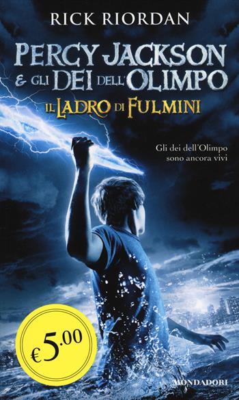 Il ladro di fulmini. Percy Jackson e gli dei dell'Olimpo - Rick Riordan - Libro Mondadori 2014, Oscar Edizione speciale | Libraccio.it