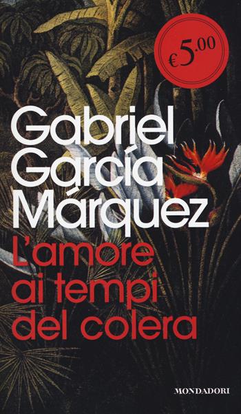 L' amore ai tempi del colera - Gabriel García Márquez - Libro Mondadori 2014, Oscar Edizione speciale | Libraccio.it