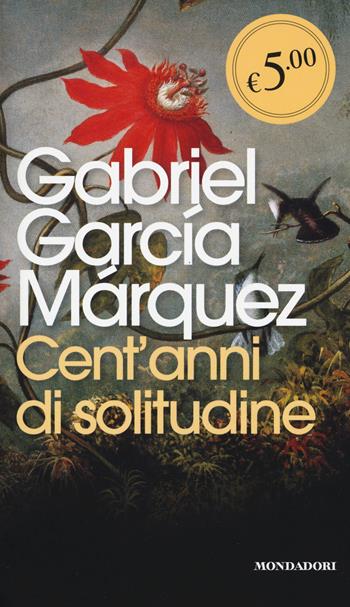 Cent'anni di solitudine - Gabriel García Márquez - Libro Mondadori 2014, Oscar Edizione speciale | Libraccio.it