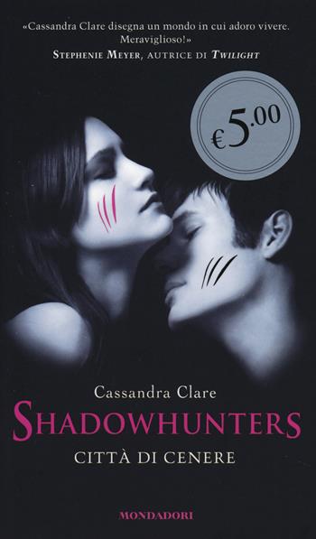 Città di cenere. Shadowhunters - Cassandra Clare - Libro Mondadori 2014, Oscar Edizione speciale | Libraccio.it