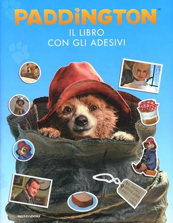 L' orso Paddington. Il libro con gli adesivi  - Libro Mondadori 2014 | Libraccio.it