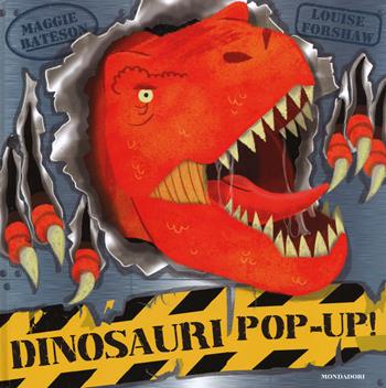 Dinosauri pop-up! Con adesivi - Maggie Bateson, Louise Forshaw - Libro Mondadori 2015, I libri attivi | Libraccio.it