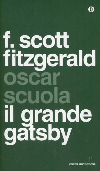 Il grande Gatsby - Francis Scott Fitzgerald - Libro Mondadori 2014, Oscar scuola | Libraccio.it
