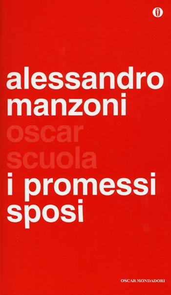 I promessi sposi - Alessandro Manzoni - Libro Mondadori 2014, Oscar scuola | Libraccio.it