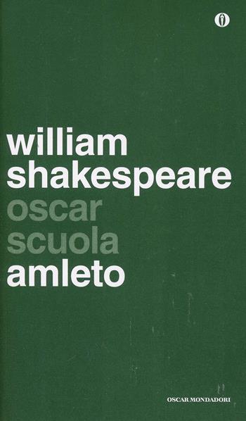 Amleto - William Shakespeare - Libro Mondadori 2014, Oscar scuola | Libraccio.it