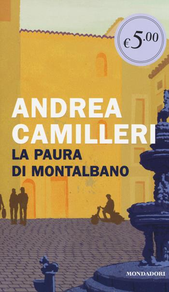 La paura di Montalbano - Andrea Camilleri - Libro Mondadori 2014, Oscar Edizione speciale | Libraccio.it