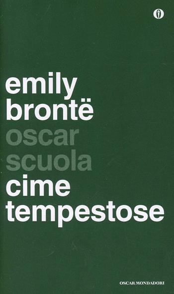 Cime tempestose - Emily Brontë - Libro Mondadori 2014, Oscar scuola | Libraccio.it