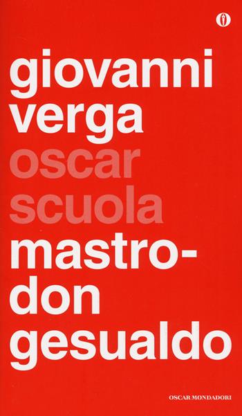 Mastro don Gesualdo - Giovanni Verga - Libro Mondadori 2014, Oscar scuola | Libraccio.it