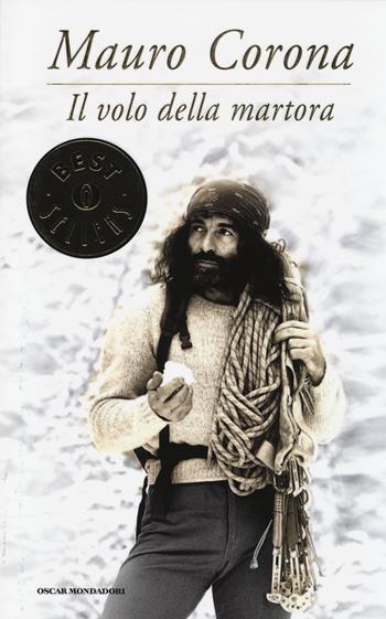 Il volo della martora - Mauro Corona - Libro Mondadori 2014, Oscar bestsellers | Libraccio.it