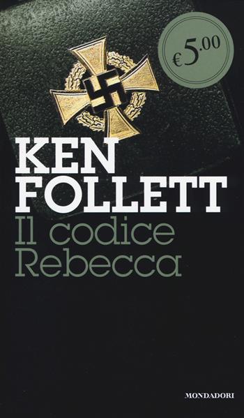 Il codice Rebecca - Ken Follett - Libro Mondadori 2014, Oscar Edizione speciale | Libraccio.it