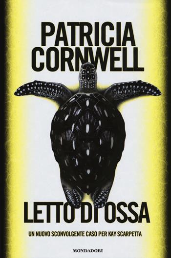 Letto di ossa - Patricia D. Cornwell - Libro Mondadori 2014, Edizione speciale | Libraccio.it