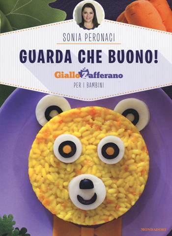 Guarda che buono! GialloZafferano per i bambini - Sonia Peronaci - Libro Mondadori 2014, Comefare | Libraccio.it