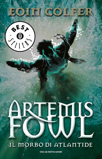 Il morbo di Atlantide. Artemis Fowl - Eoin Colfer - Libro Mondadori 2015, Oscar bestsellers | Libraccio.it
