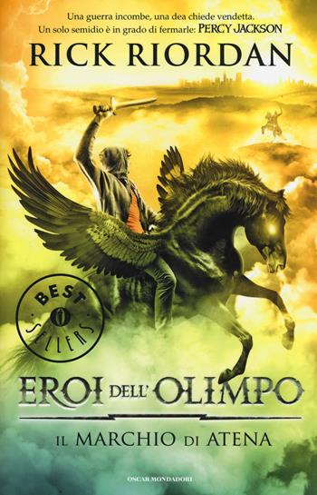 Il marchio di Atena. Eroi dell'Olimpo. Vol. 3 - Rick Riordan - Libro Mondadori 2015, Oscar grandi bestsellers | Libraccio.it