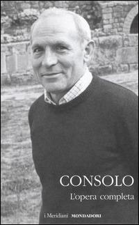 L' opera completa - Vincenzo Consolo - Libro Mondadori 2015, I Meridiani | Libraccio.it