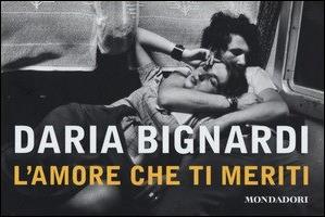 L' amore che ti meriti - Daria Bignardi - Libro Mondadori 2014, Flipback | Libraccio.it