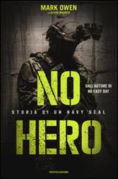 No hero. Storia di un Navy Seal