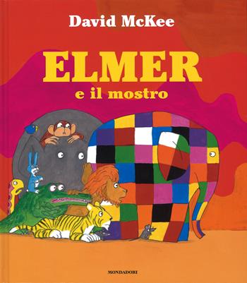 Elmer e il mostro. Ediz. illustrata - David McKee - Libro Mondadori 2015, Leggere le figure | Libraccio.it