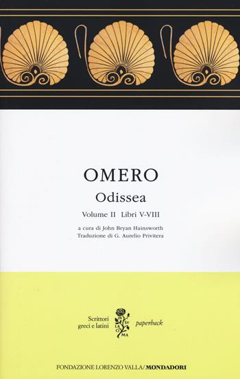 Odissea. Testo greco a fronte. Vol. 2: Libri V-VIII - Omero - Libro Mondadori 2015, Scrittori greci e latini. Paperback | Libraccio.it