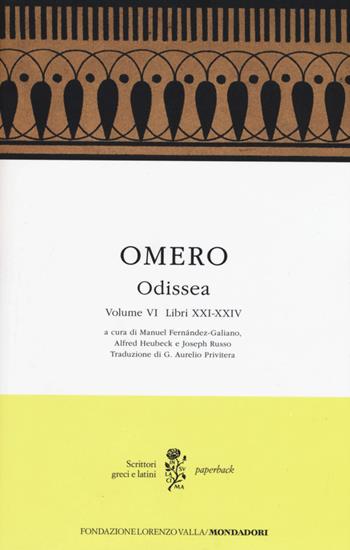 Odissea. Testo greco a fronte. Vol. 6: Libri XXI-XXIV - Omero - Libro Mondadori 2015, Scrittori greci e latini. Paperback | Libraccio.it