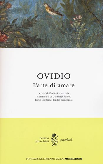 L' arte di amare. Testo latino a fronte - P. Nasone Ovidio - Libro Mondadori 2015, Scrittori greci e latini. Paperback | Libraccio.it