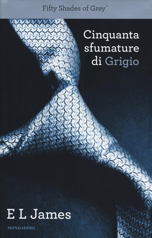 Cinquanta sfumature di grigio E. L. James Libro Mondadori 2014, Edizione speciale Libraccio.it