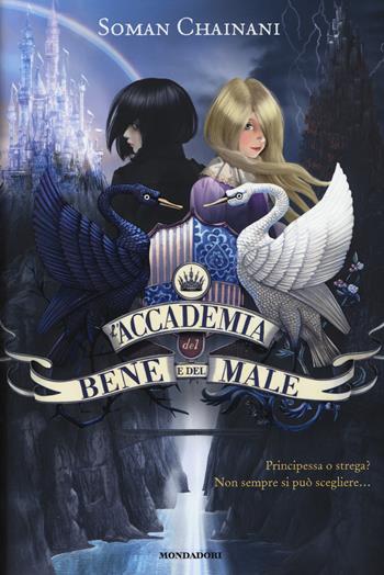 L' accademia del bene e del male. Vol. 1 - Soman Chainani - Libro Mondadori 2015, I Grandi | Libraccio.it