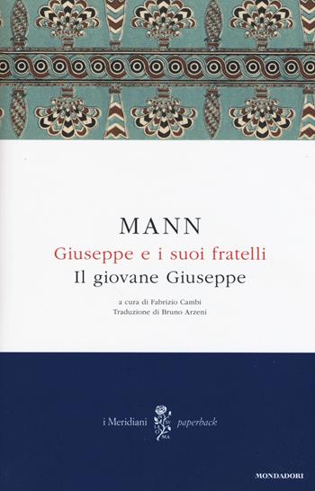 Giuseppe e i suoi fratelli. Vol. 2: Il giovane Giuseppe. - Thomas Mann - Libro Mondadori 2015, I Meridiani. Paperback | Libraccio.it