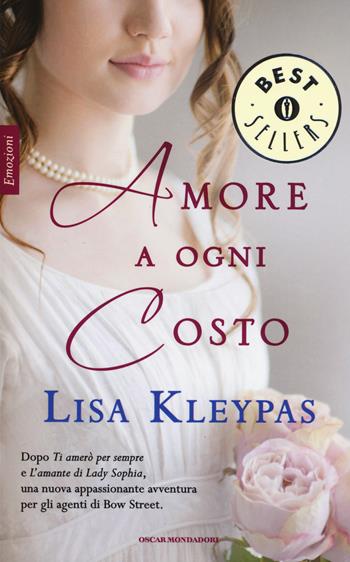 Amore a ogni costo - Lisa Kleypas - Libro Mondadori 2015, Oscar bestsellers emozioni | Libraccio.it