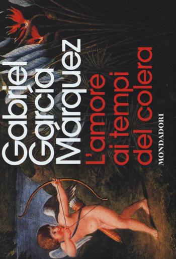 L'amore ai tempi del colera - Gabriel García Márquez - Libro Mondadori 2015, Flipback | Libraccio.it