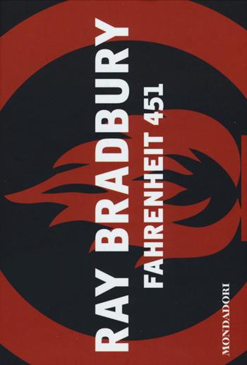 Fahrenheit 451 - Ray Bradbury - Libro Mondadori 2015, Flipback | Libraccio.it