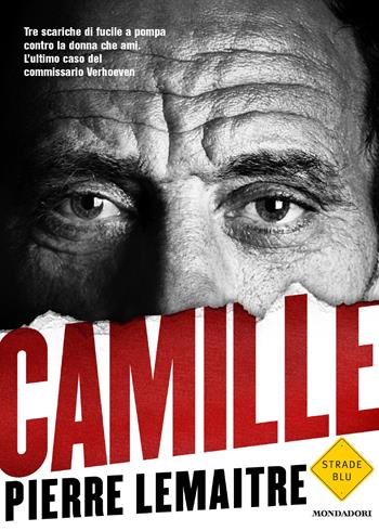 Camille - Pierre Lemaitre - Libro Mondadori 2015, Strade blu | Libraccio.it