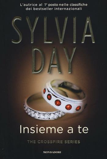 Insieme a te. The crossfire series. Vol. 5 - Sylvia Day - Libro Mondadori 2016, Omnibus | Libraccio.it