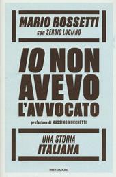 Io non avevo l'avvocato. Una storia italiana